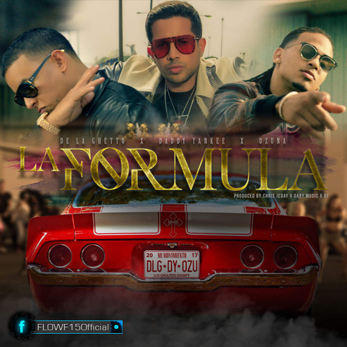 De La Ghetto Ft. Daddy Yankee Y Ozuna - La Formula